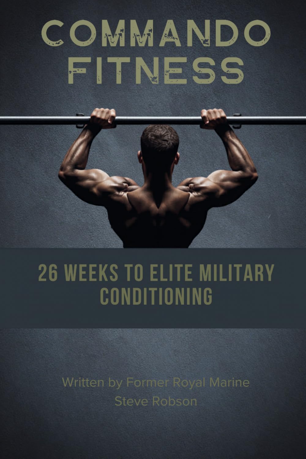 capítulo por capítulo baixar COMMANDO FITNESS: 26 Weeks to Elite Military Conditioning