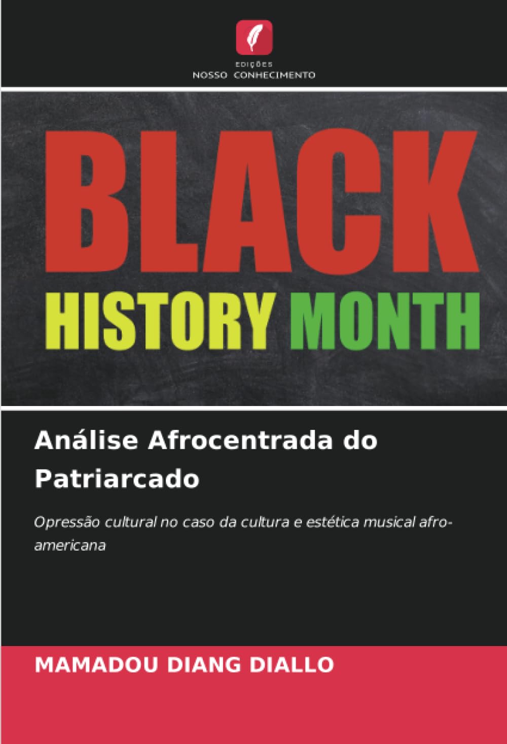 Análise Afrocentrada do Patriarcado: Opressão cultural no caso da cultura e estética musical afro-americana baixar livro de graça