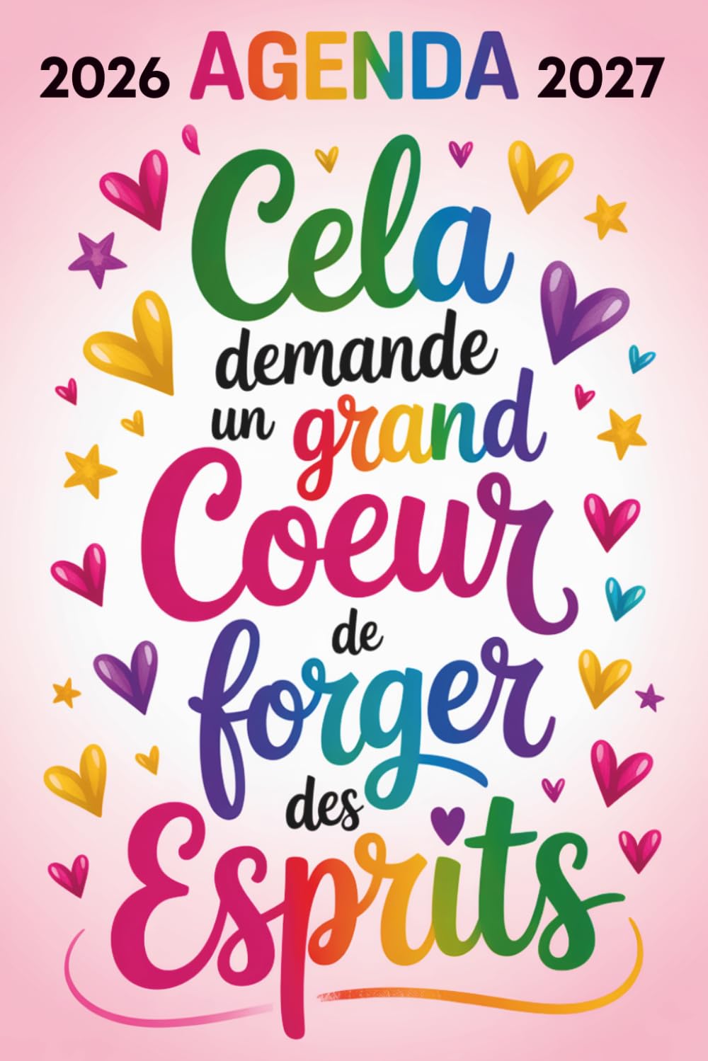 ler totalmente AGENDA MAITRESSE 2026 2027: Cela Demande UN Grand Cœur De Forger Des Esprits (French Edition)
