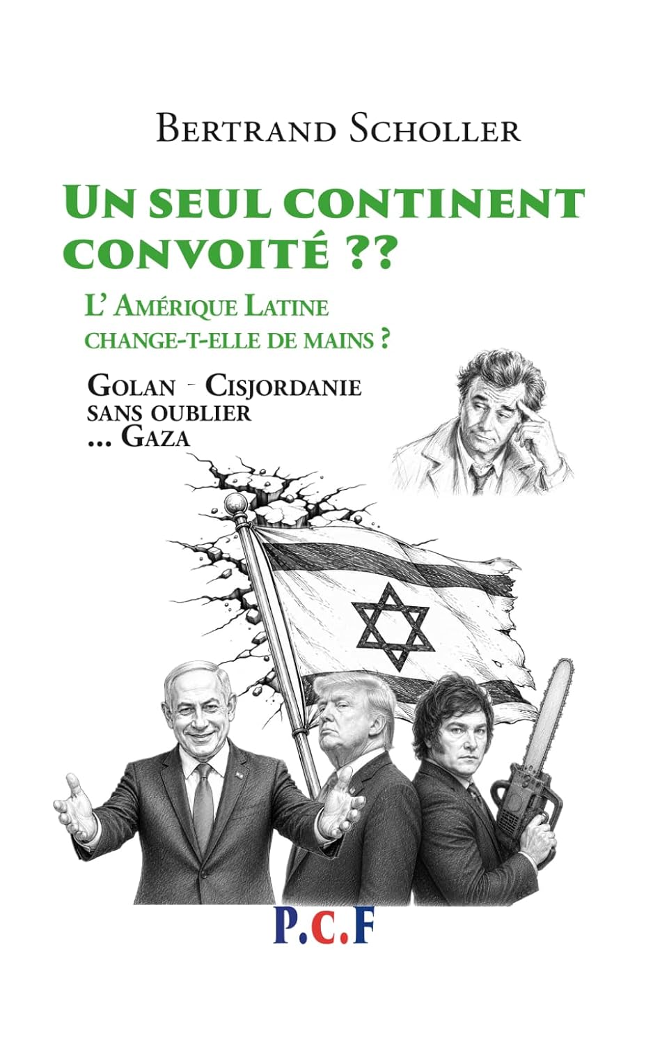UN SEUL CONTINENT CONVOITÉ ??: L'AMÉRIQUE LATINE CHANGE-T-ELLE DE MAINS ? - Presse Complotiste de France (French Edition) baixar o livro de graça