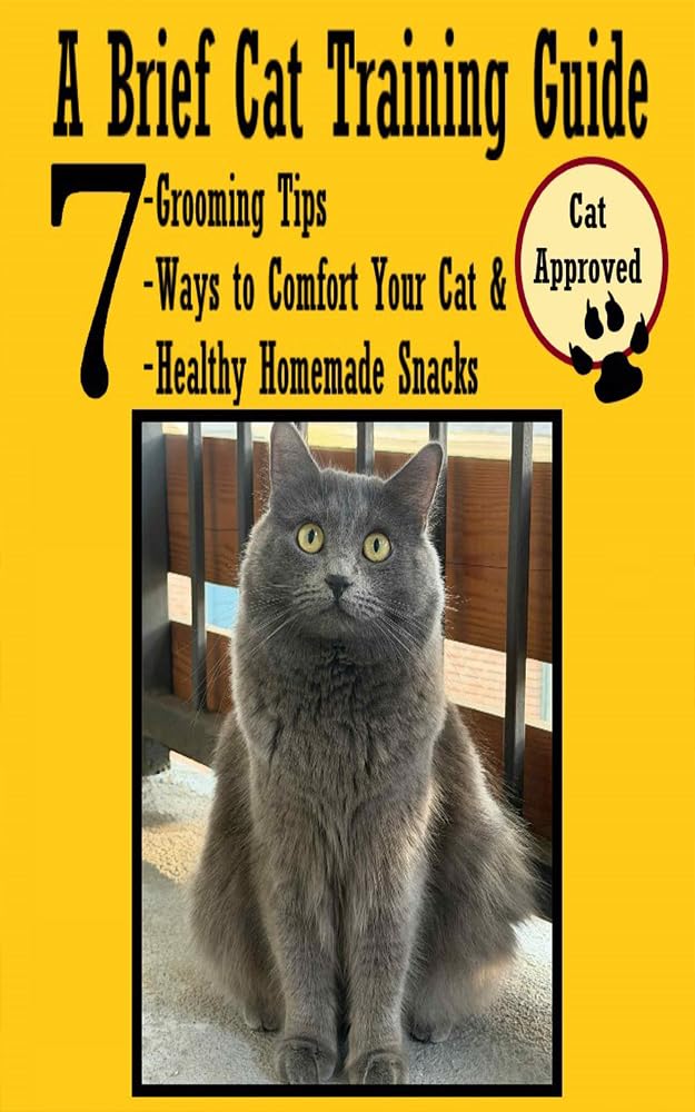 ler totalmente A Brief Cat Training Guide: 7 Grooming Tips - 7 Ways to Comfort your Cat - 7 Healthy Homemade Snacks (The Complete Pet Care Handbooks: A Guide to Dog &... Grooming, and More Book 3) (English Edition)