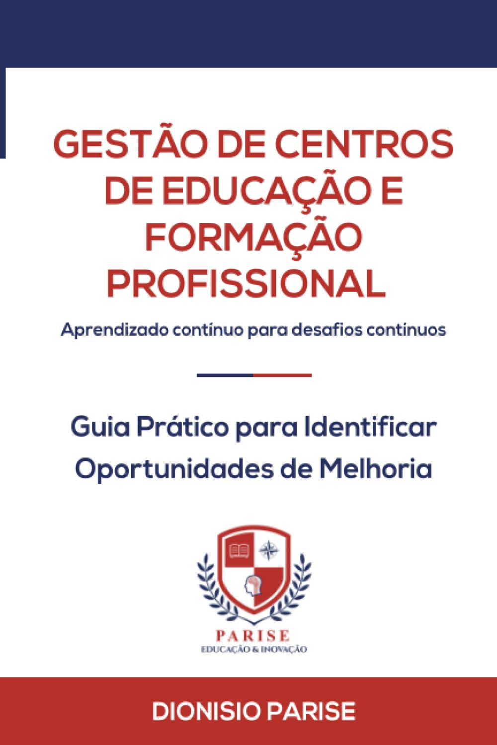 Gestor de Centros de Educação e Formação Profissional: Guia prático para identificar oportunidades de melhoria (Portuguese Edition) baixar o livro de graça