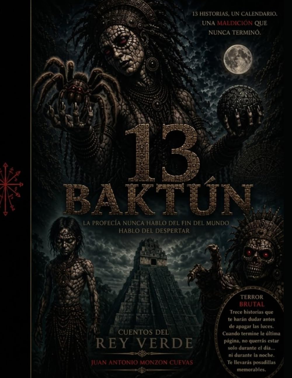 13 Baktún: 13 historias aterradoras inspiradas en Guatemala, sus leyendas y sus antiguos misterios (Spanish Edition) baixar o livro de graça