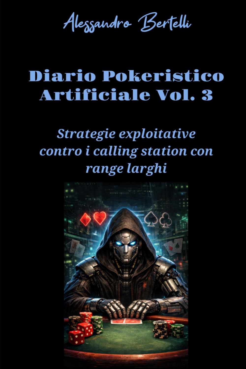 Diaro pokeristico artificiale Vol. 3: Strategie exploitative contro i calling station con range larghi baixar o livro de graça