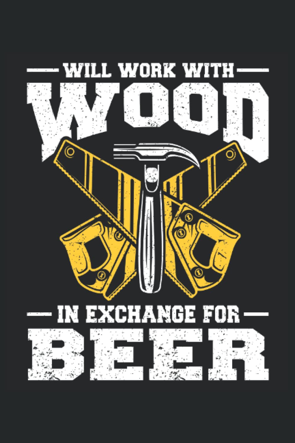 capítulo por capítulo baixar Will Work With Wood In Exchange For Beer: Carpenter Notepad, Carpenter Notebook Journal, Carpenter Journal, Medium Ruled, 100 Pages, 6"x9"