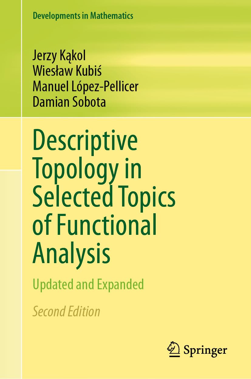 Descriptive Topology in Selected Topics of Functional Analysis: Updated and Expanded (Developments in Mathematics Book 24) (English Edition) baixar o livro de graça