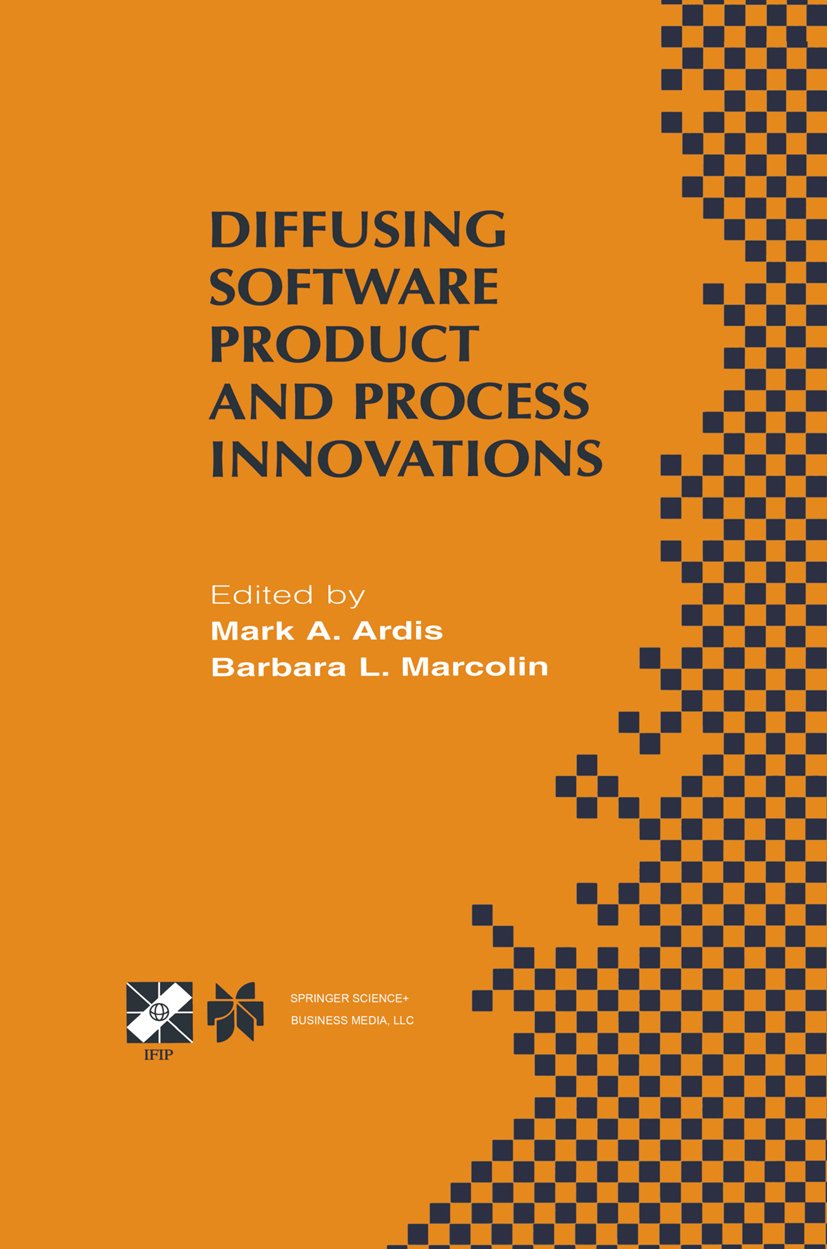 Diffusing Software Product and Process Innovations: IFIP TC8 WG8.6 Fourth Working Conference on Diffusing Software Product and Process Innovations April... Technology Book 59) (English Edition) baixar o livro de graça