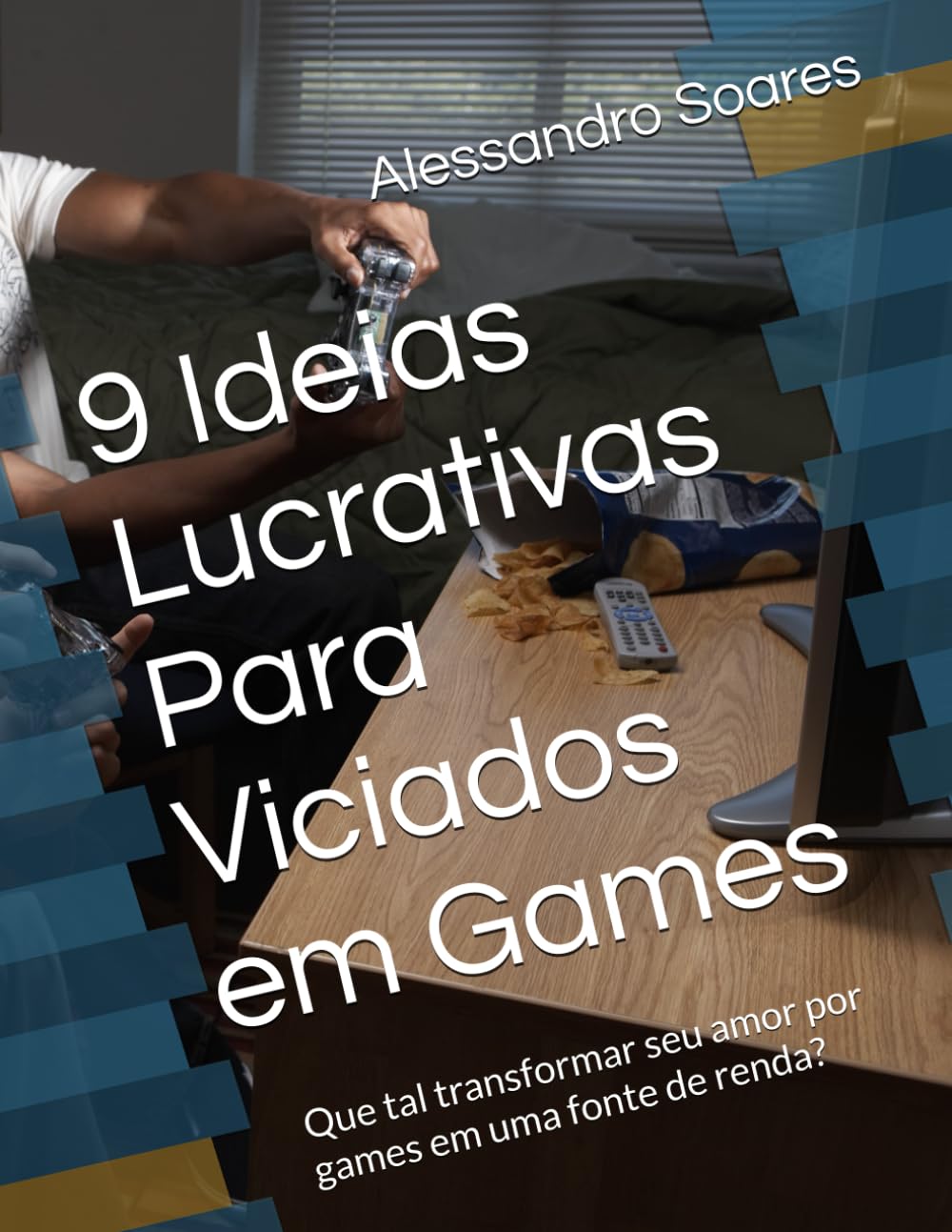9 Ideias Lucrativas Para Viciados em Games: Que tal transformar seu amor por games em uma fonte de renda? (Portuguese Edition) baixar o livro de graça