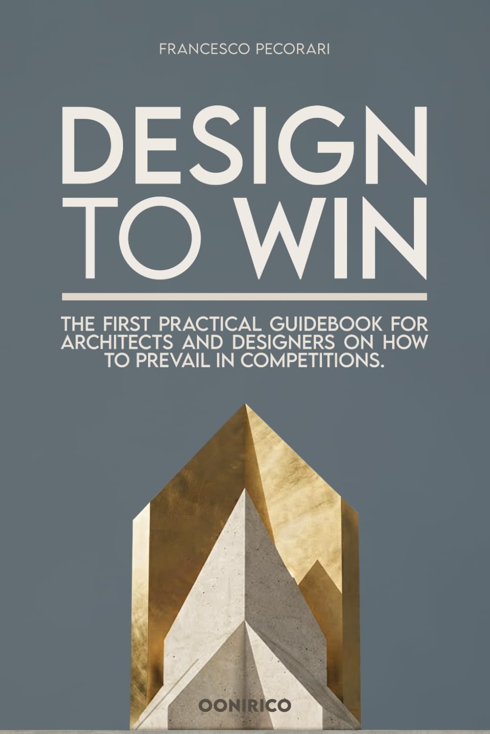 capítulo por capítulo baixar Design to Win: The Definitive Practical Guidebook for Architects and Designers on How to Prevail in Competitions.