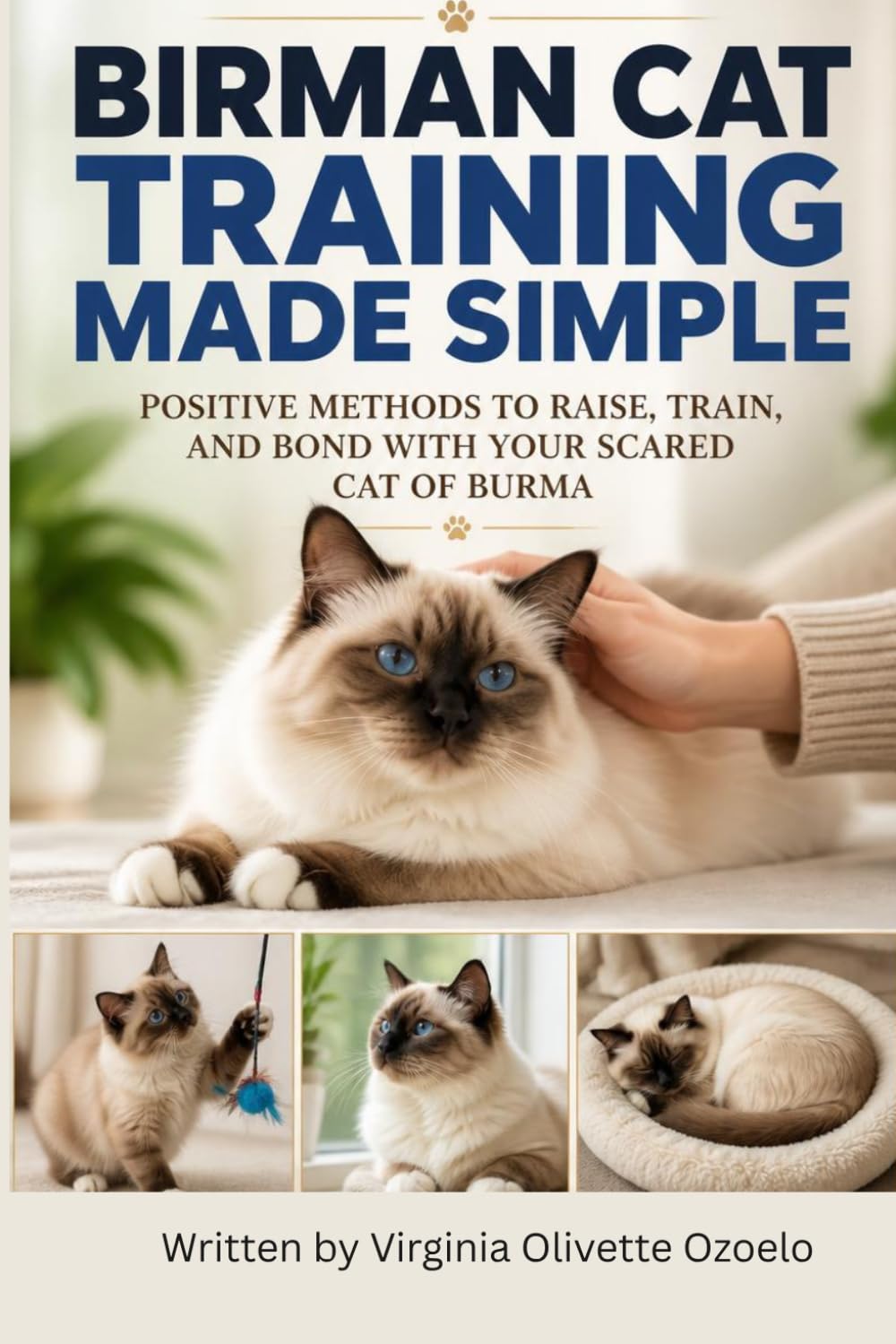 Birman Cat Training Made Simple: Positive Methods to Raise, Train, and Bond with Your Scared Cat of Burma baixar o livro de graça
