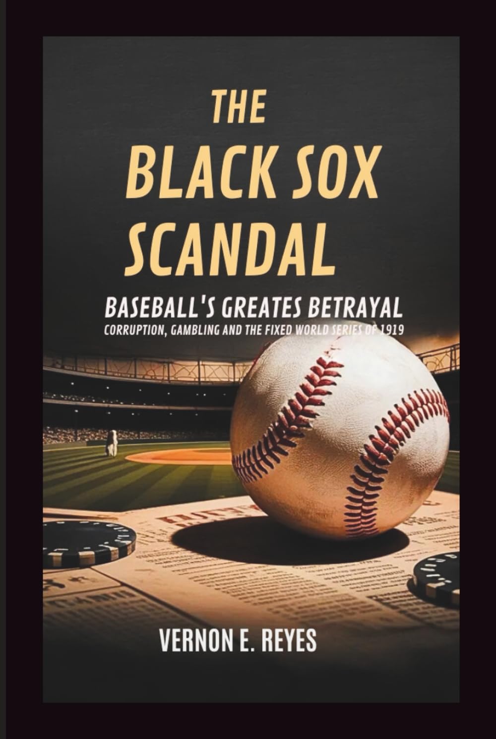 capítulo por capítulo baixar The Black Sox Scandal: Baseball’s Greatest Betrayal: Corruption, Gambling, and the Fixed World Series of 1919