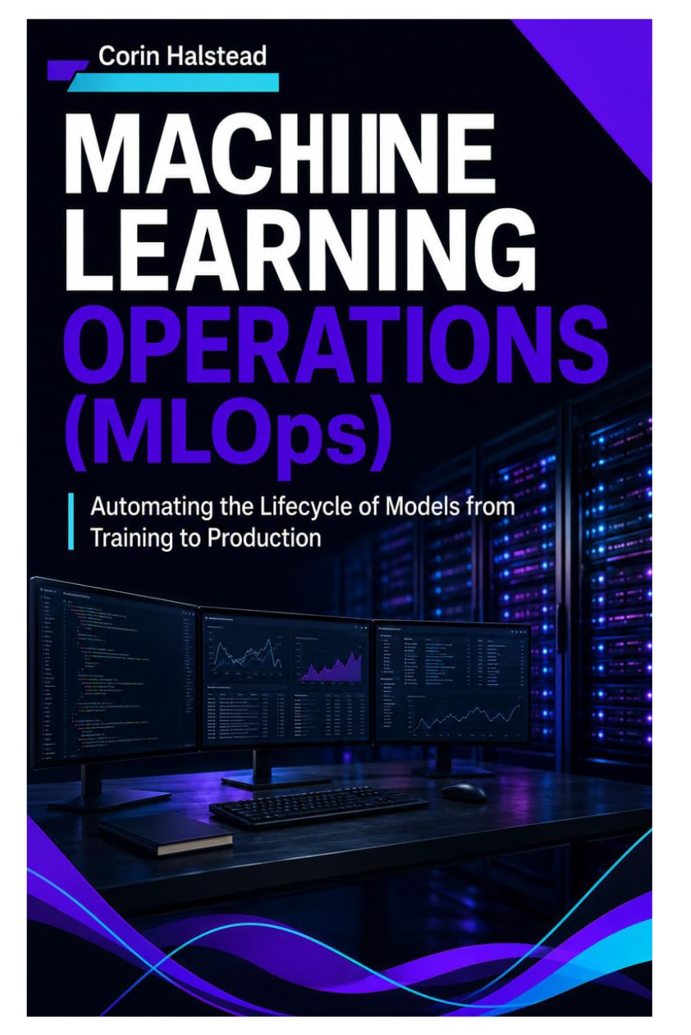 ler totalmente MACHINE LEARNING OPERATIONS (MLOps): Automating the Lifecycle of Models from Training to Production
