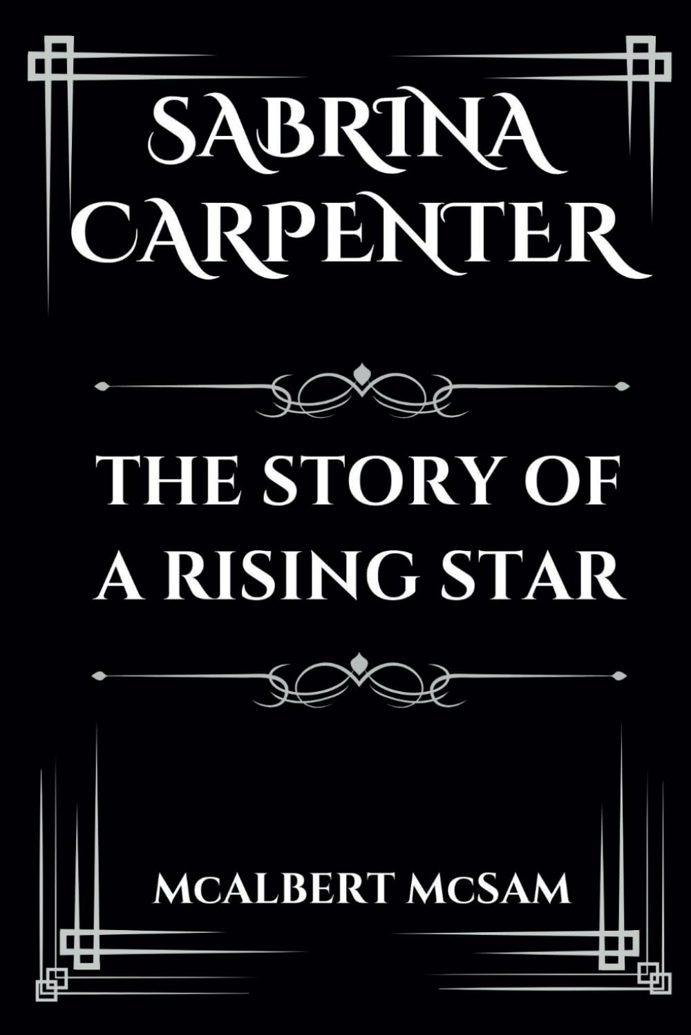 ler totalmente SABRINA CARPENTER: THE STORY OF A RISING STAR (MUSICAL SENSASTIONS)