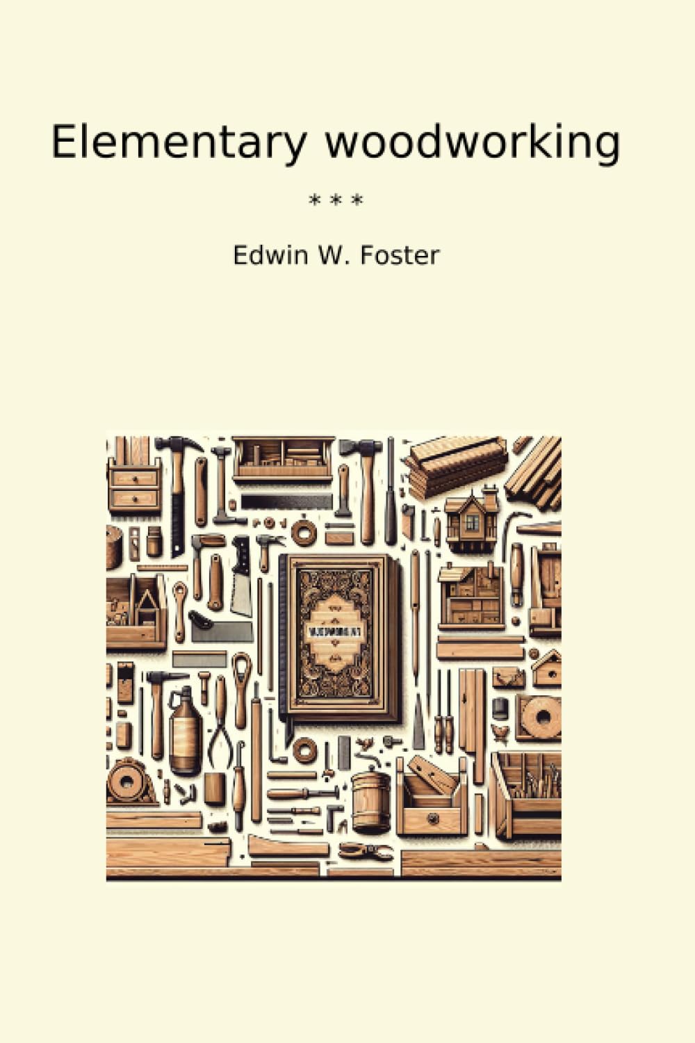 Elementary woodworking (Classic Books) baixar livro de graça