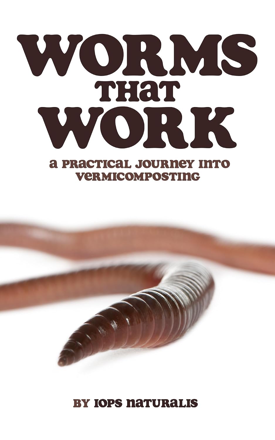 ler totalmente Worms that Work: A Practical Journey into Vermicomposting (English Edition)