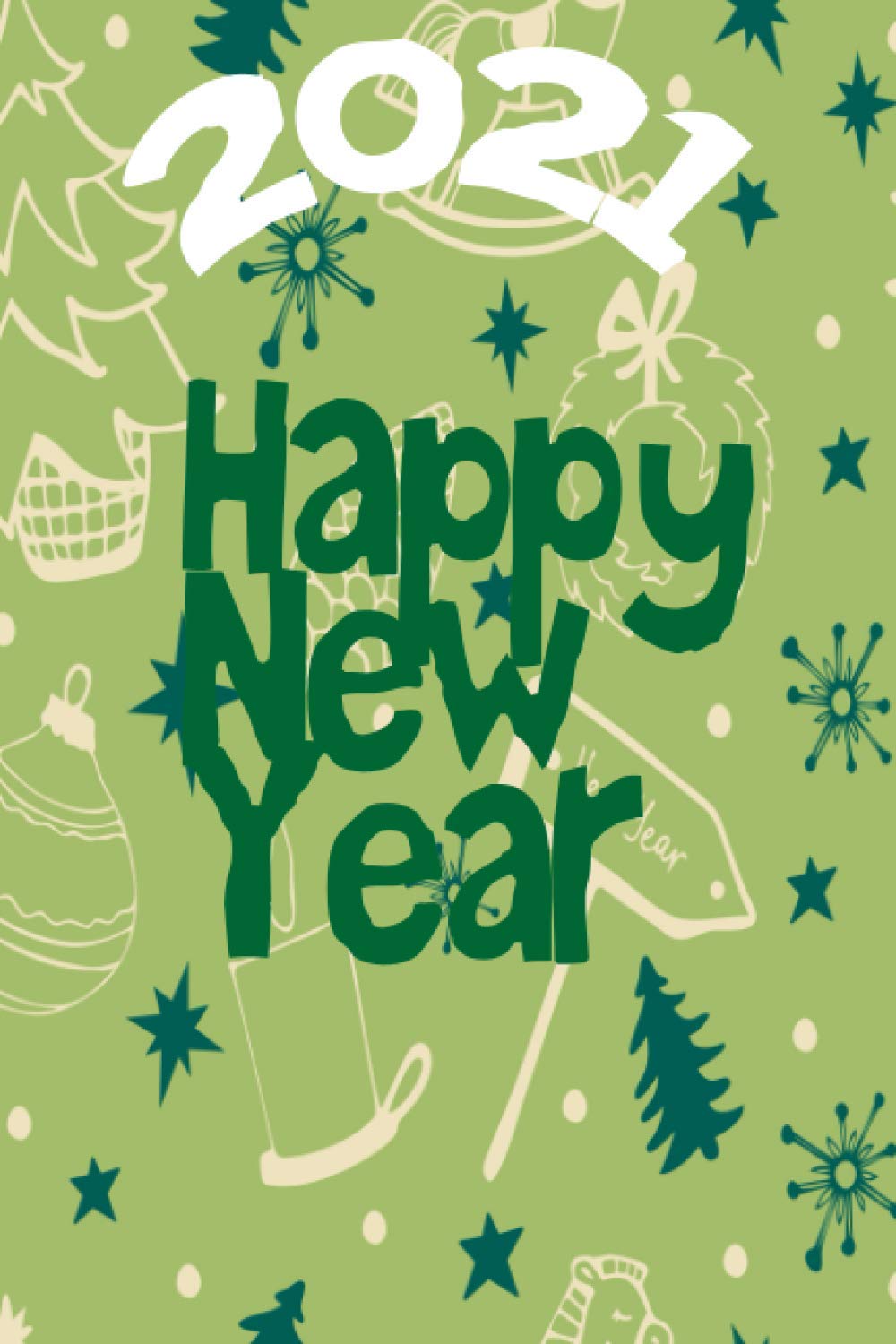 ler totalmente Happy New Year 2021: Happy New Year 2021. Notebook: Lined Journal. Perfect gift