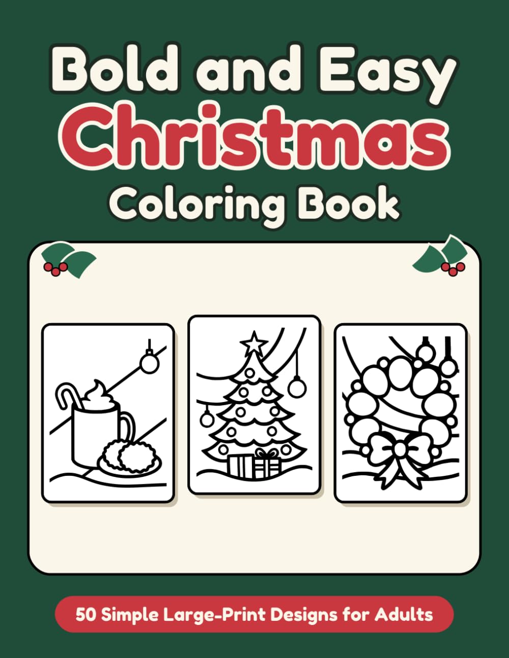 ler totalmente Bold and Easy Christmas Coloring Book: 50 Simple Large-Print Designs for Adults (Bold and Easy Coloring for Adults)