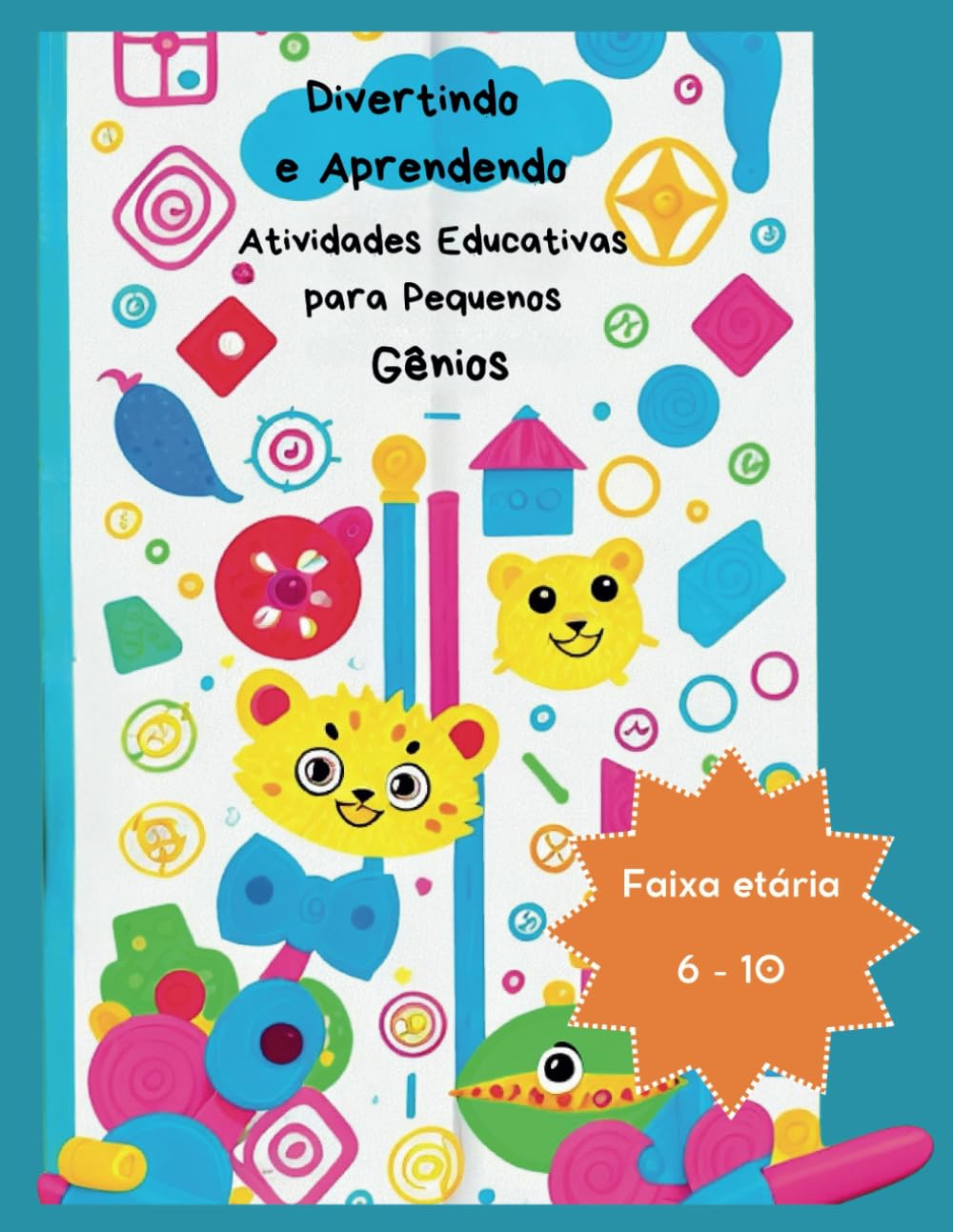 Divertindo e Aprendendo: Atividades Educativas para Pequenos Gênio baixar livro de graça