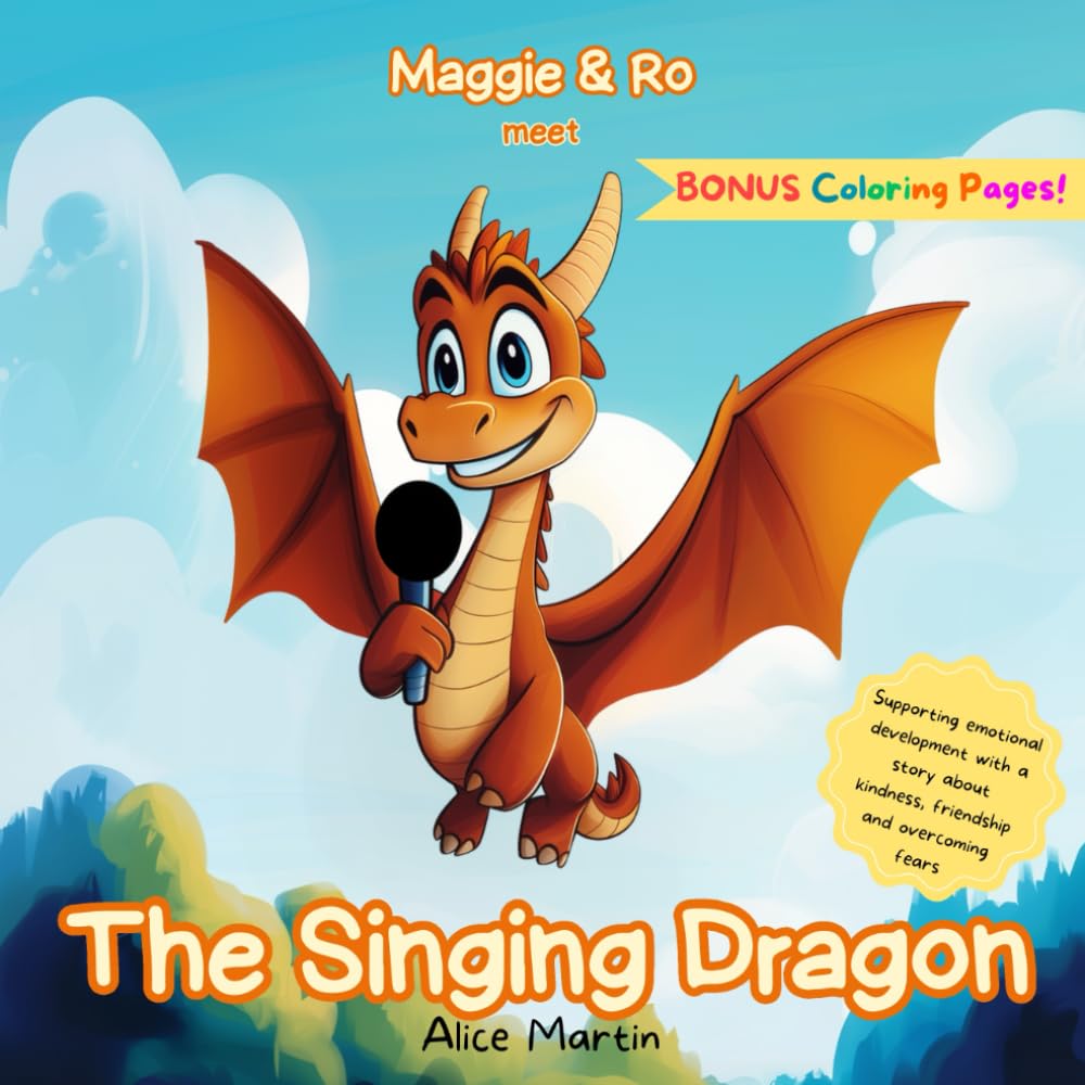 The Singing Dragon: Supporting Emotional Development With a Story About Friendship, Keeping Calm and Confidence. baixar o livro de graça