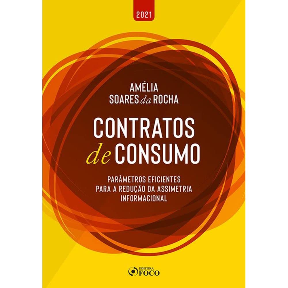 CONTRATOS DE CONSUMO: PARÂMETROS EFICIENTES PARA REDUÇÃO DA ASSIMETRIA INFORMACIONAL
