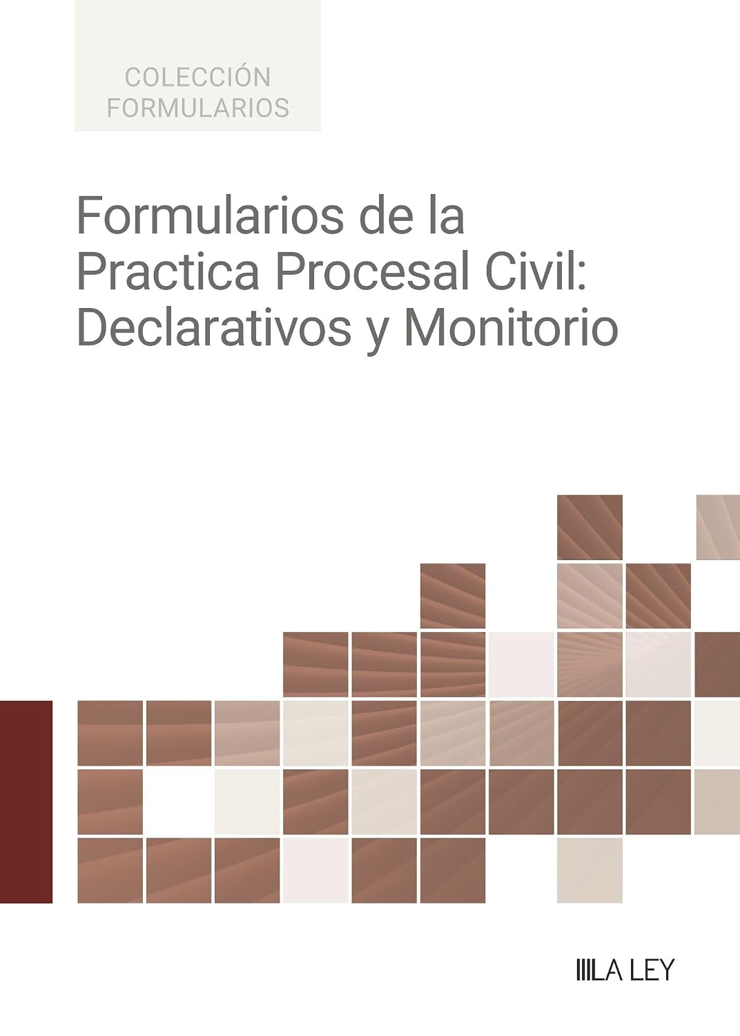 Formularios de la Práctica Procesal Civil: Declarativos y Monitorio baixar livro de graça