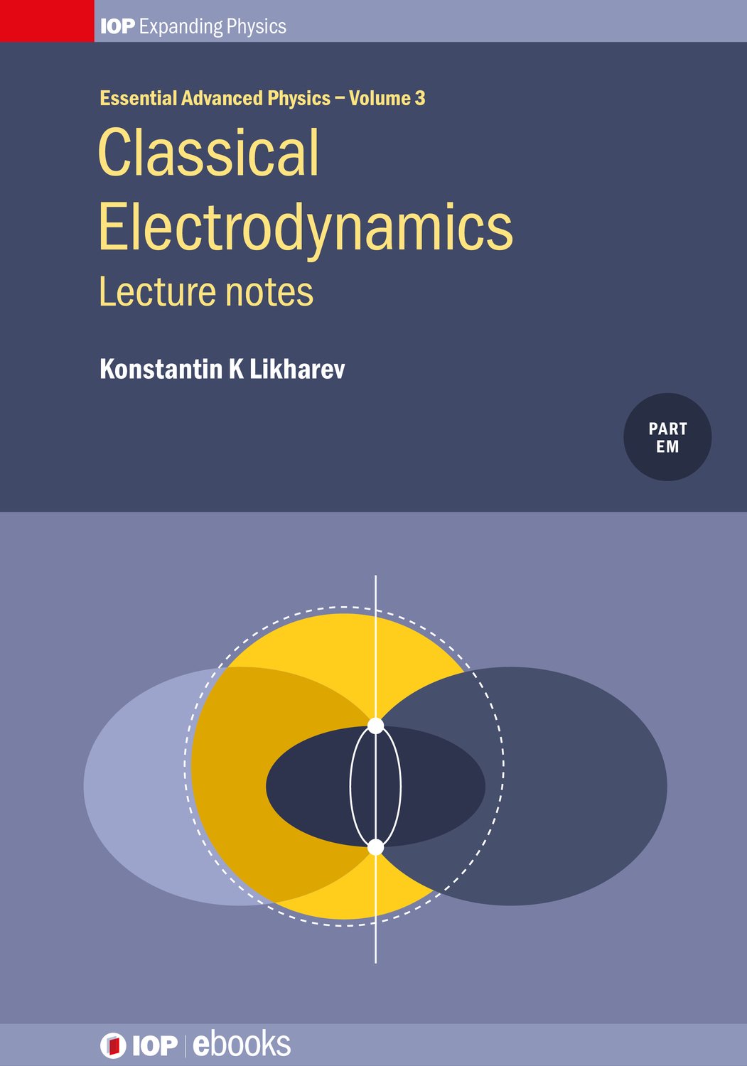 Classical Electrodynamics: Lecture notes (English Edition)