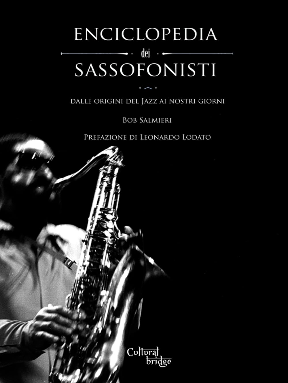 Enciclopedia dei Sassofonisti: Dalle origini del Jazz ai nostri giorni (Italian Edition) baixar o livro de graça