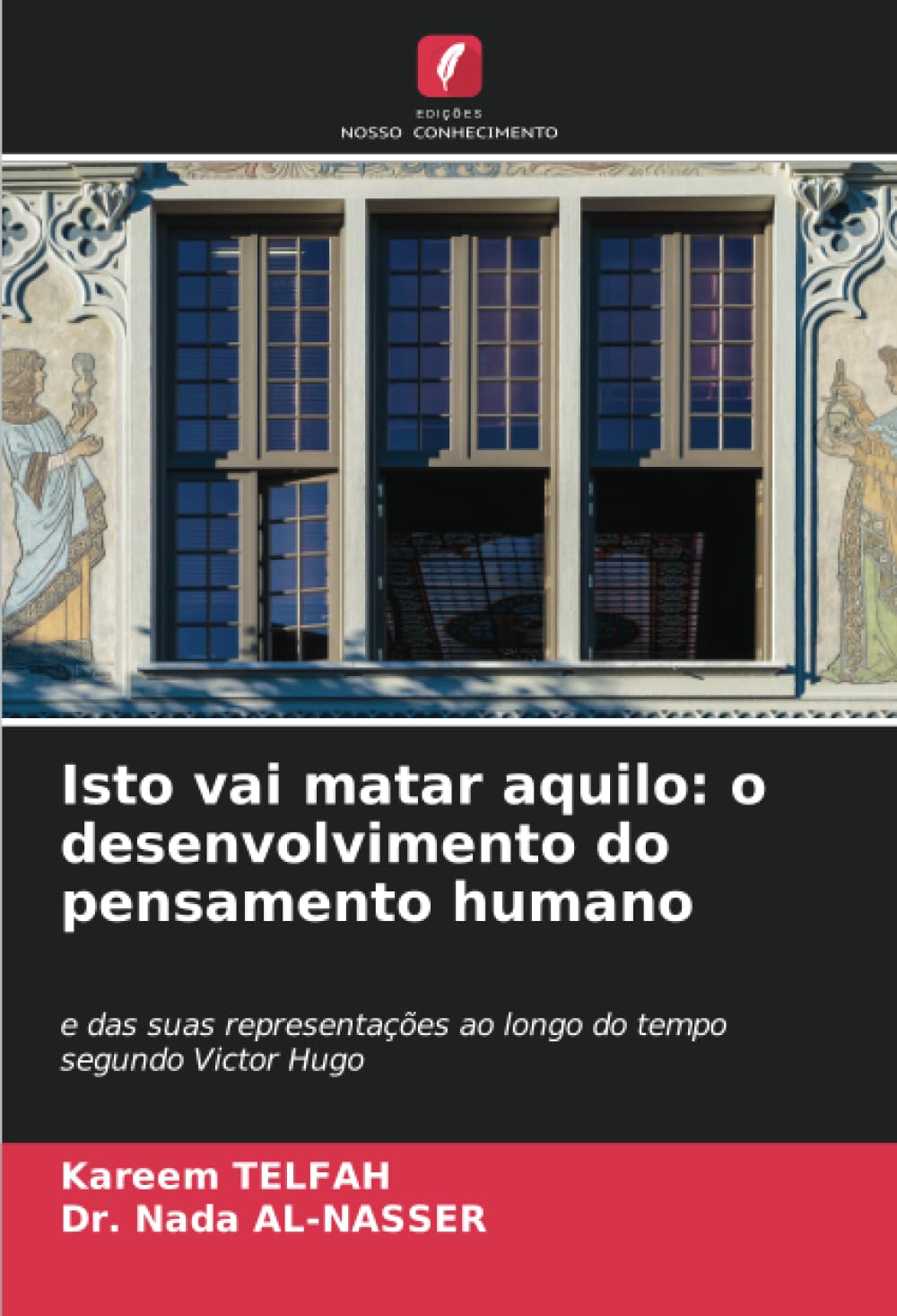 ler totalmente Isto vai matar aquilo: o desenvolvimento do pensamento humano