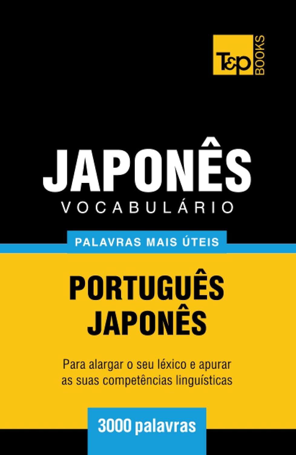 ler totalmente Vocabulário Português-Japonês - 3000 palavras mais úteis (European Portuguese Collection) (Portuguese Edition)
