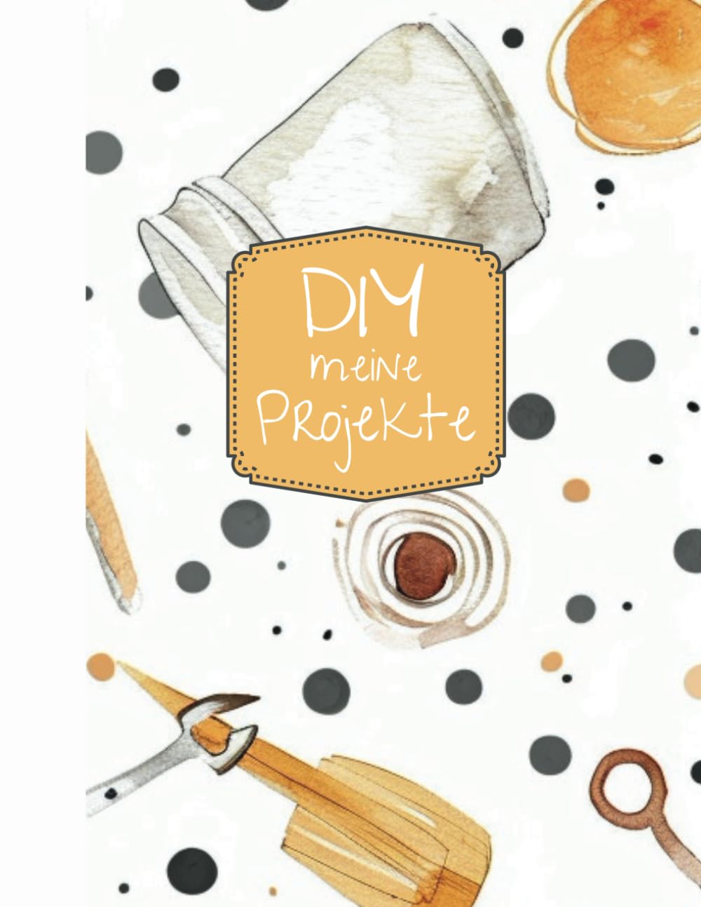 ler totalmente DIY PROJEKTPLANER XXL „cra-1“ ür Möbel Upcycler, Bastler, Kreative.: Notizbuch mit Checklisten, Vorlagen, Do To Listen. Projektorganizer für 60... Softcover Projektbuch A4. (German Edition)