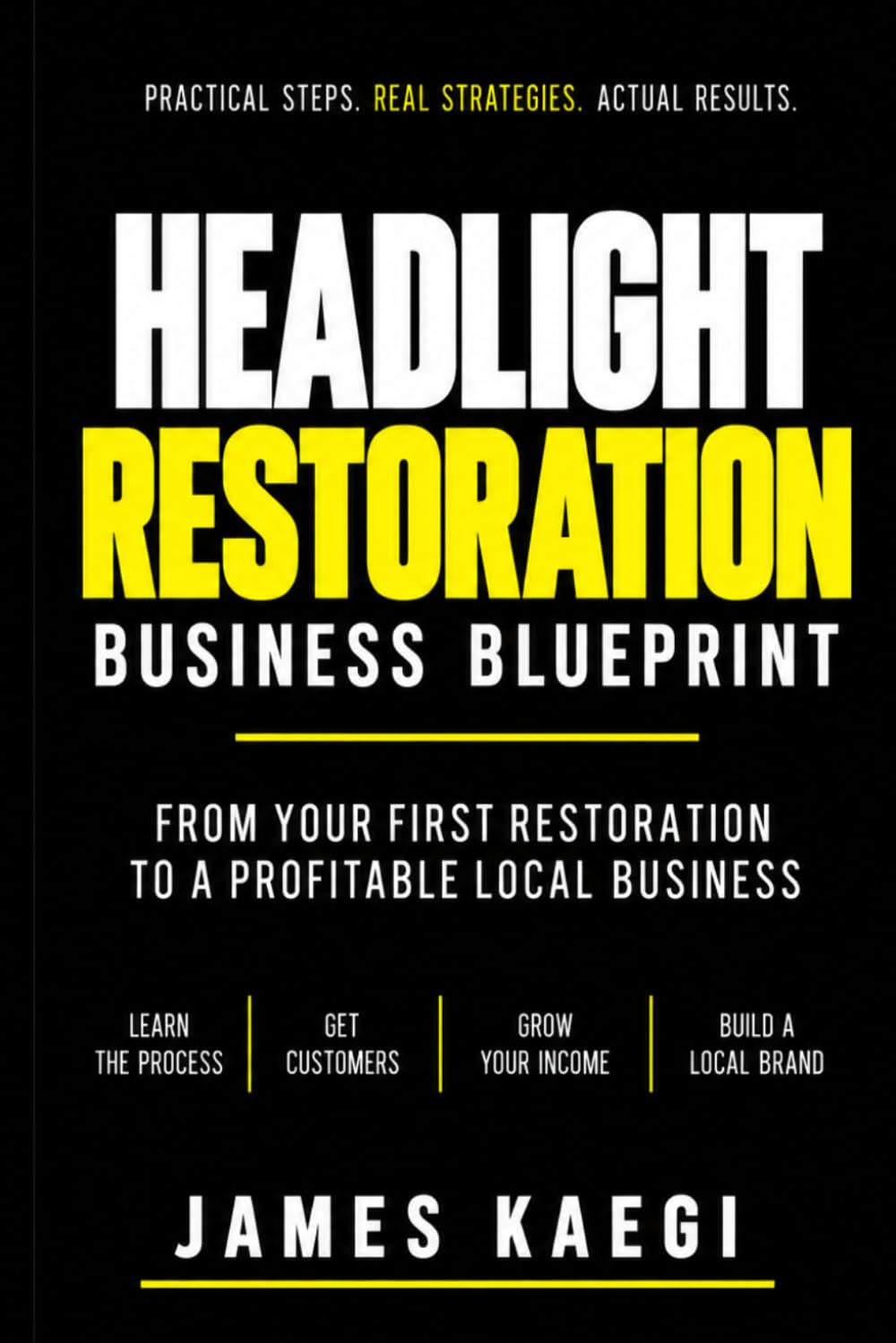 Headlight Restoration Business Blueprint: From Your First Restoration to a Profitable Local Business baixar o livro de graça