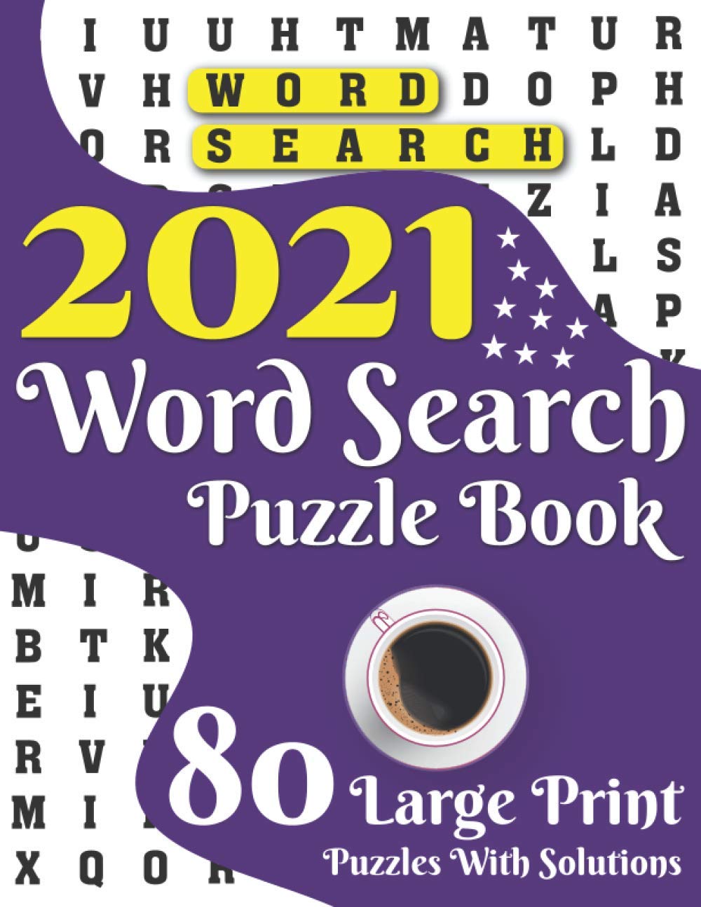 2021 Word Search Puzzle Book: Great Word Search Logic Puzzle Book With Large Print 80 Puzzles And Solutions As A Perfect Gift For Adult And Senior To Make Your Day Happy baixar livro de graça