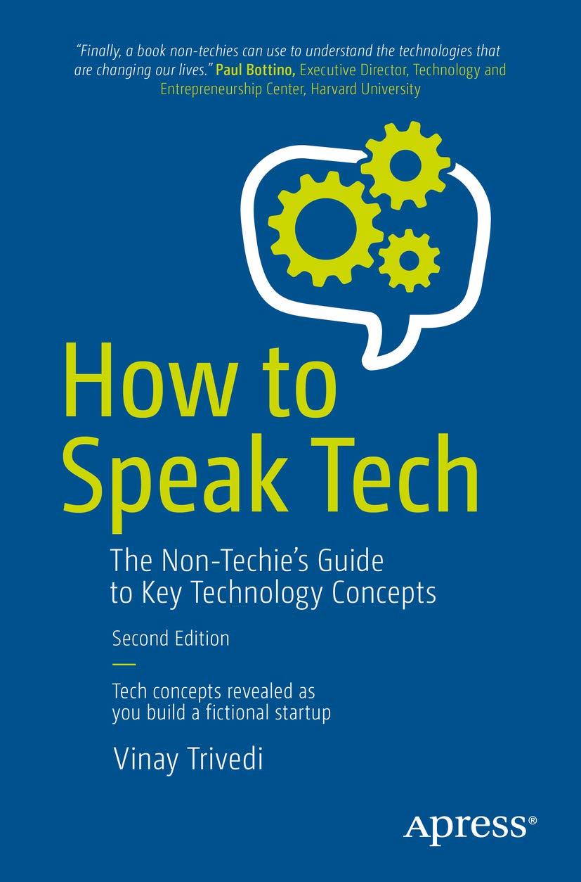 How to Speak Tech: The Non-Techie’s Guide to Key Technology Concepts (English Edition)