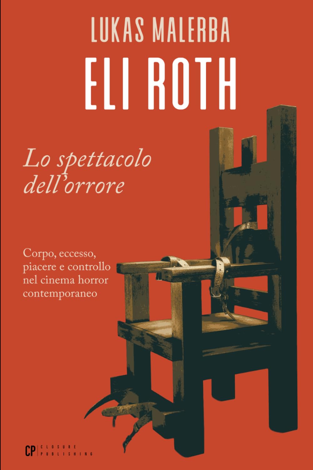 Eli Roth: Corpo, eccesso, piacere e controllo nel cinema horror contemporaneo (Incubi di Celluloide) (Italian Edition) baixar livro de graça