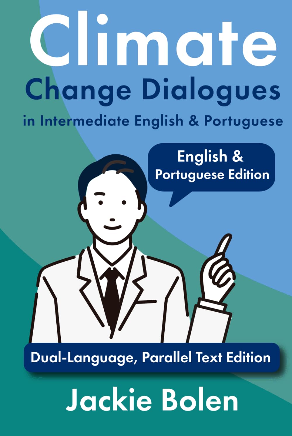 Climate Change Dialogues in Intermediate English & Portuguese: Dual-Language, Parallel Text Edition (Portuguese and English Dual Language Books) (Portuguese Edition) baixar livro de graça