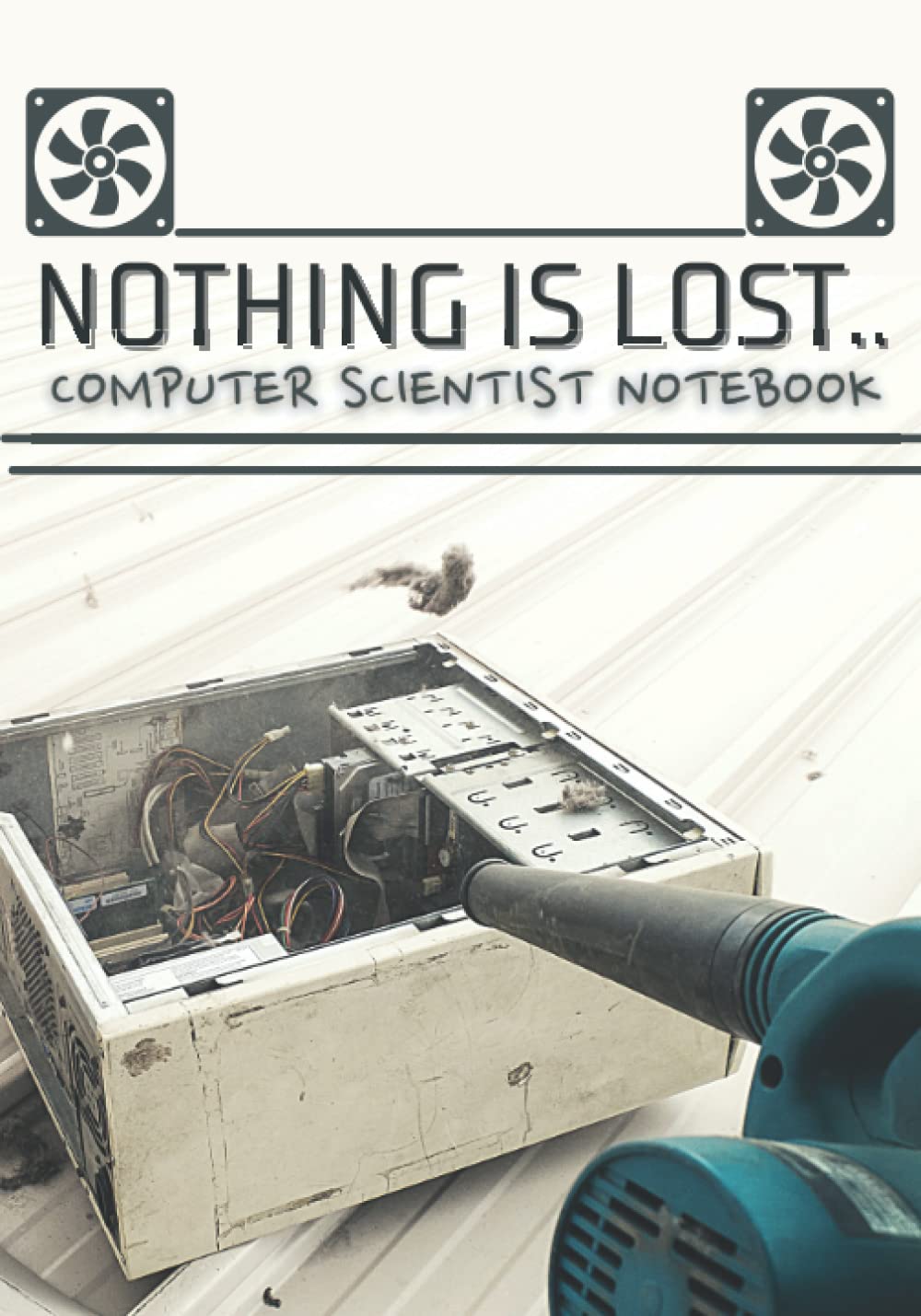 Nothing is Lost: Blank lined Notebook, gift for Computer Scientist baixar livro de graça