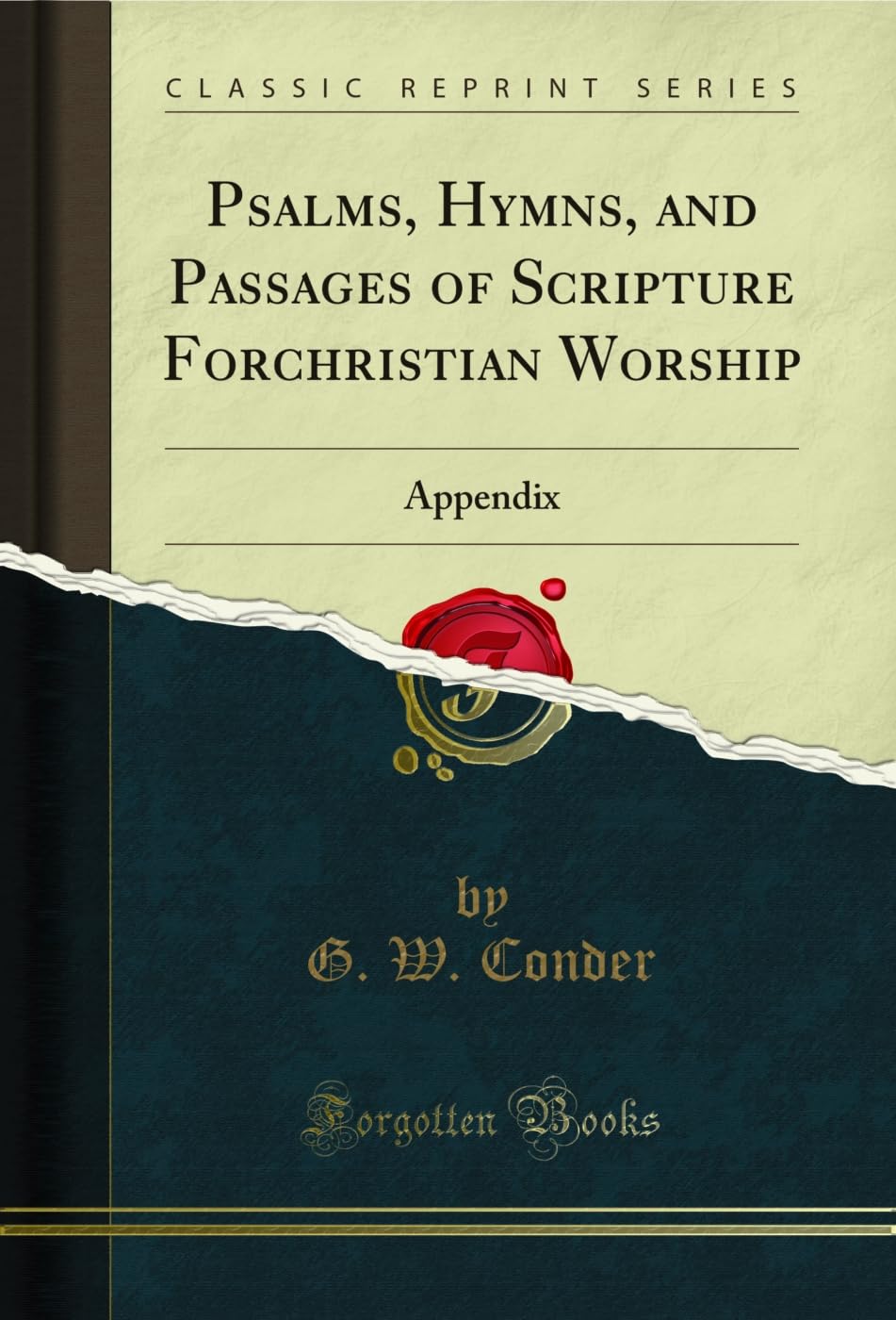 Psalms, Hymns, and Passages of Scripture Forchristian Worship: Appendix (Classic Reprint) (English Edition) baixar o livro de graça