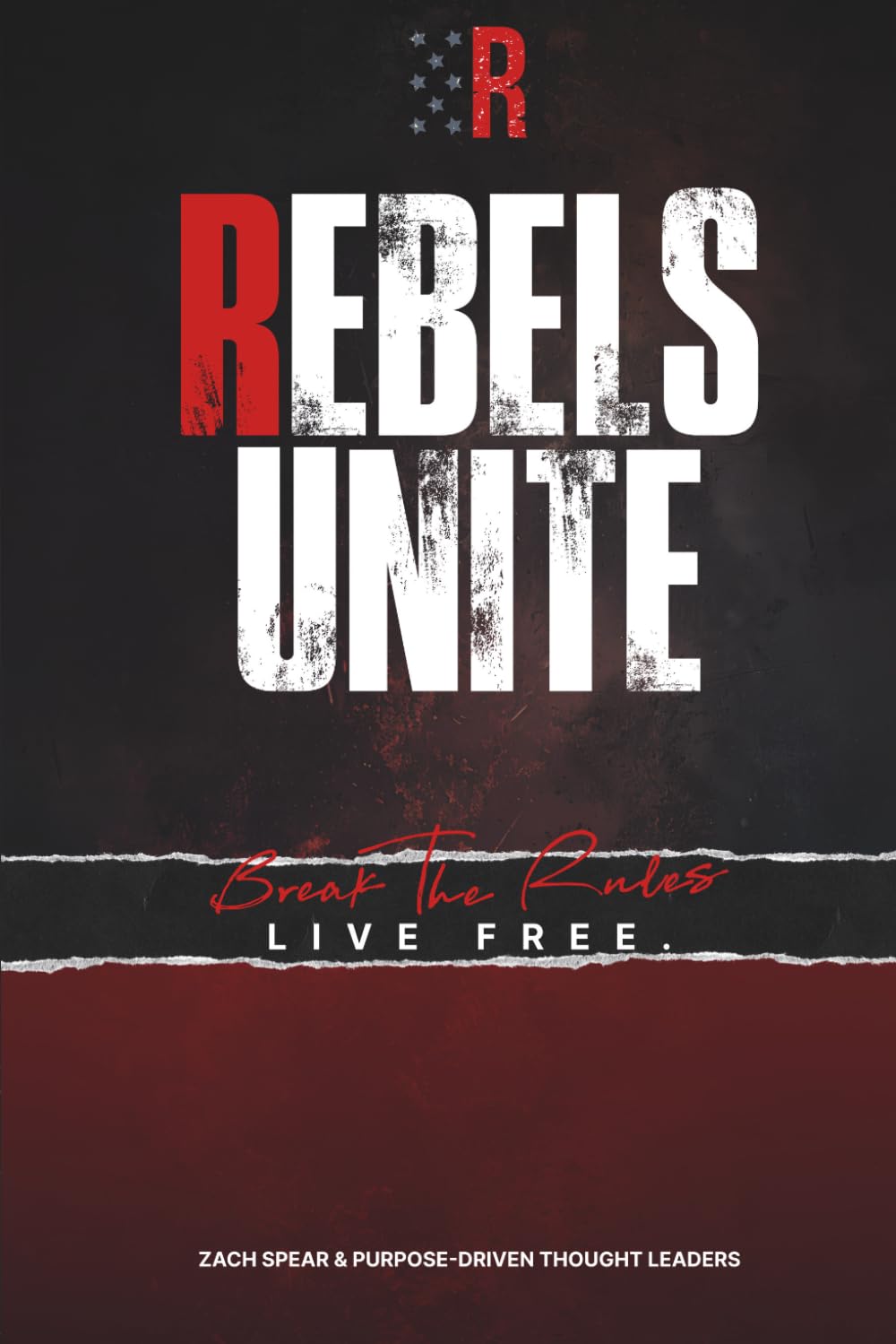 Rebels Unite: Break The Rules - Live Free baixar o livro de graça