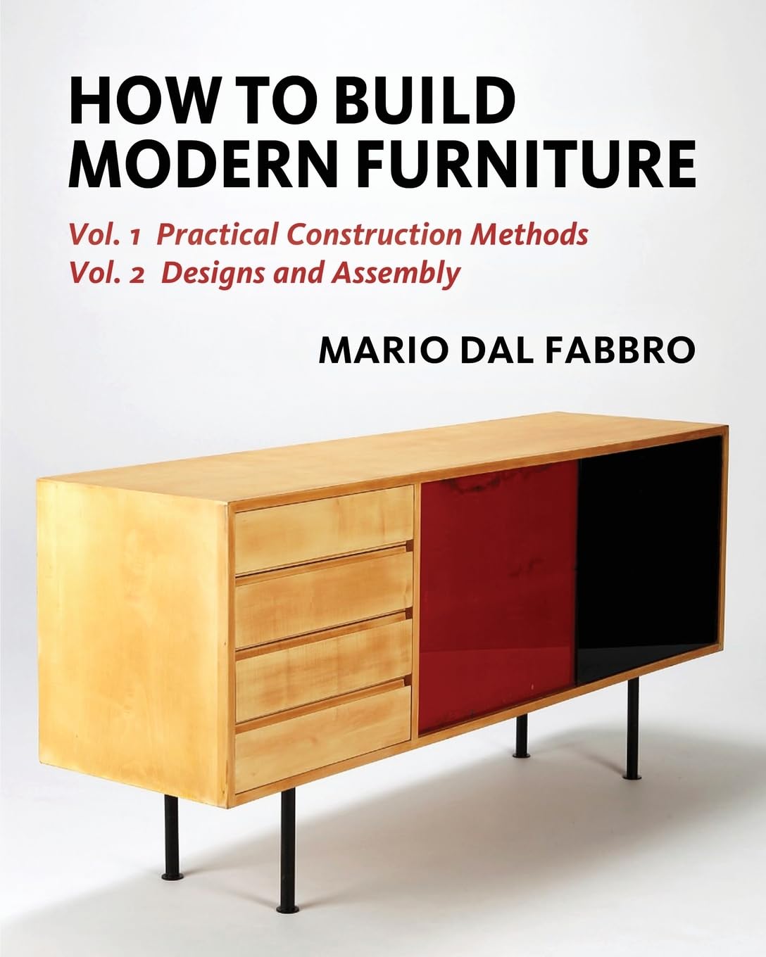 ler totalmente How to Build Modern Furniture: Volume 1: Practical Construction Methods and Volume 2: Designs and Assembly