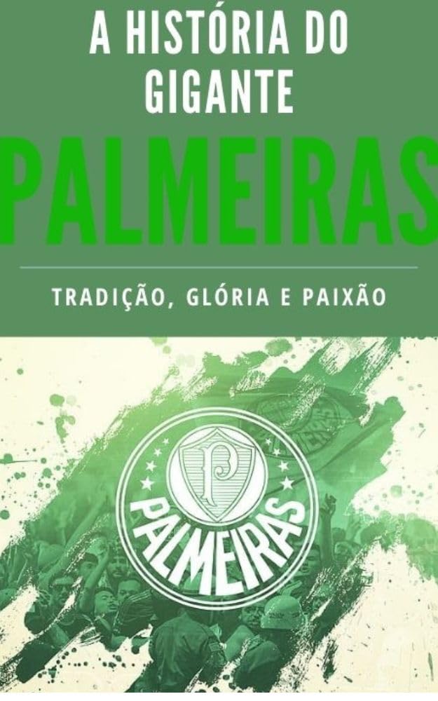 ler totalmente A História do Gigante Palmeiras