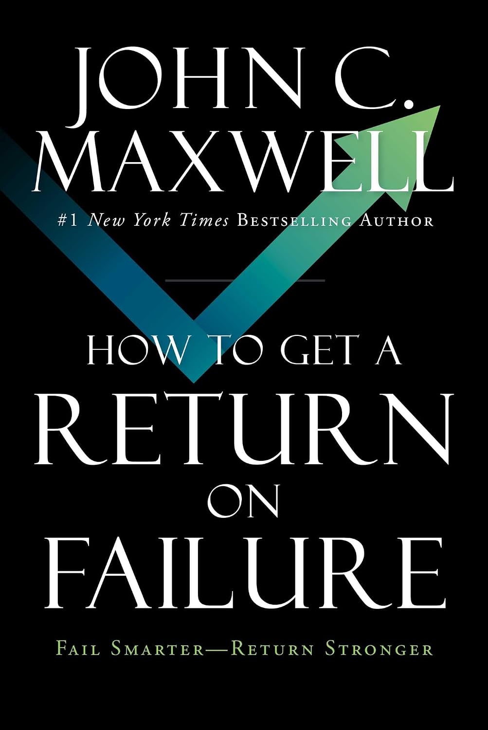How to Get a Return on Failure: Fail Smarter--Return Stronger baixar o livro de graça
