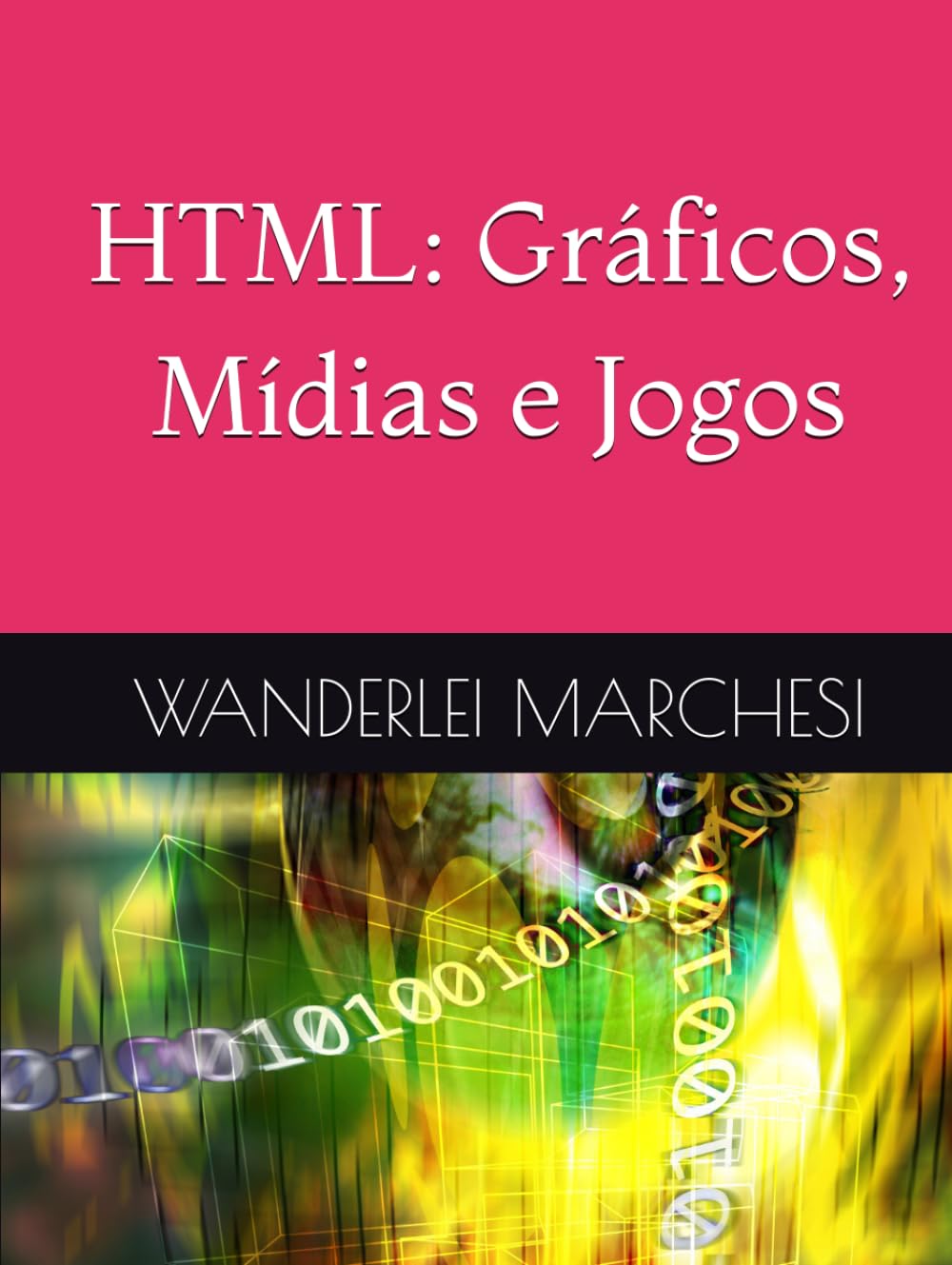 HTML: Gráficos, Mídias e Jogos (Portuguese Edition) baixar o livro de graça