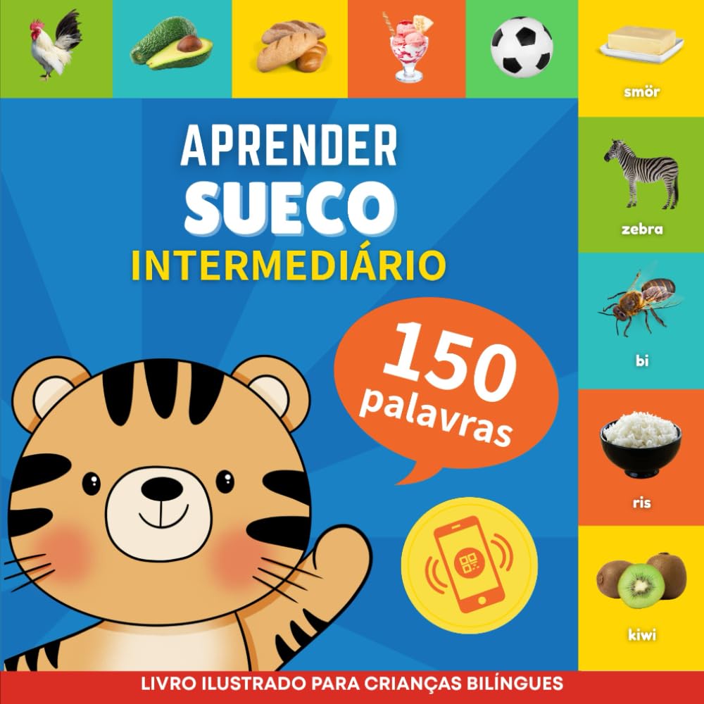 Aprender sueco - 150 palavras com pronúncias - Intermediário: Livro ilustrado para crianças bilíngues (Portuguese Edition) baixar livro de graça