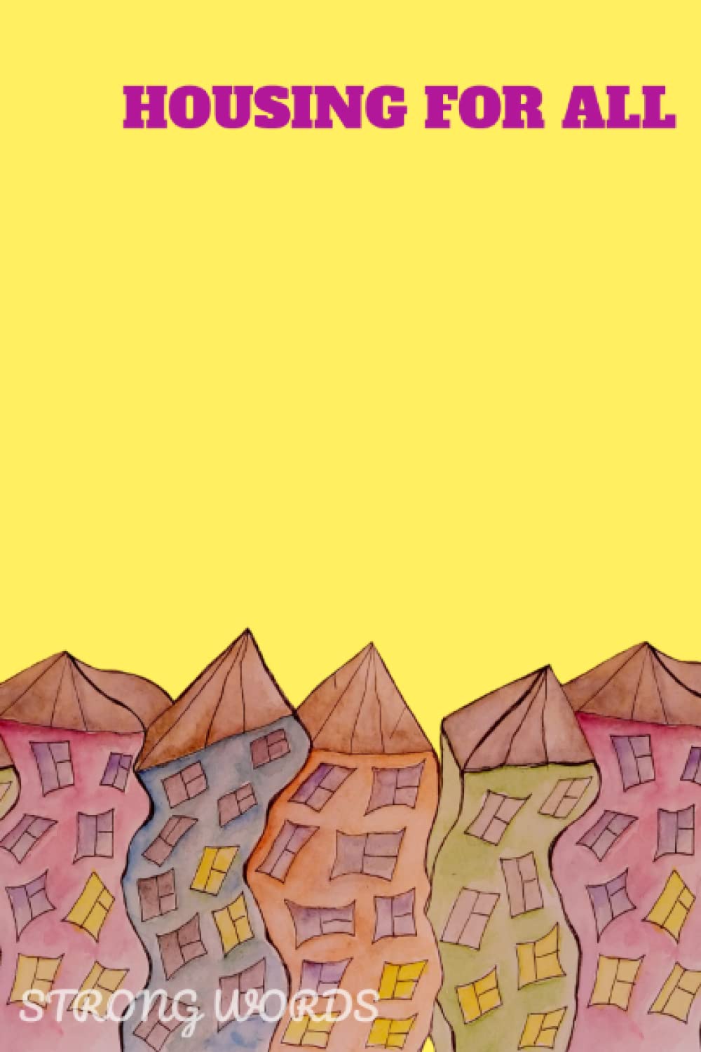 ler totalmente STRONG WORDS: HOUSING FOR ALL