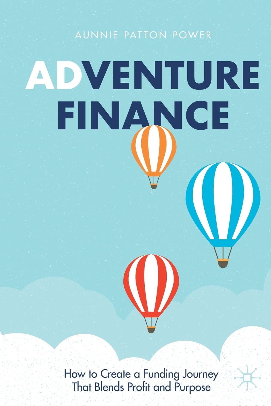 Adventure Finance: How to Create a Funding Journey That Blends Profit and Purpose baixar o livro de graça
