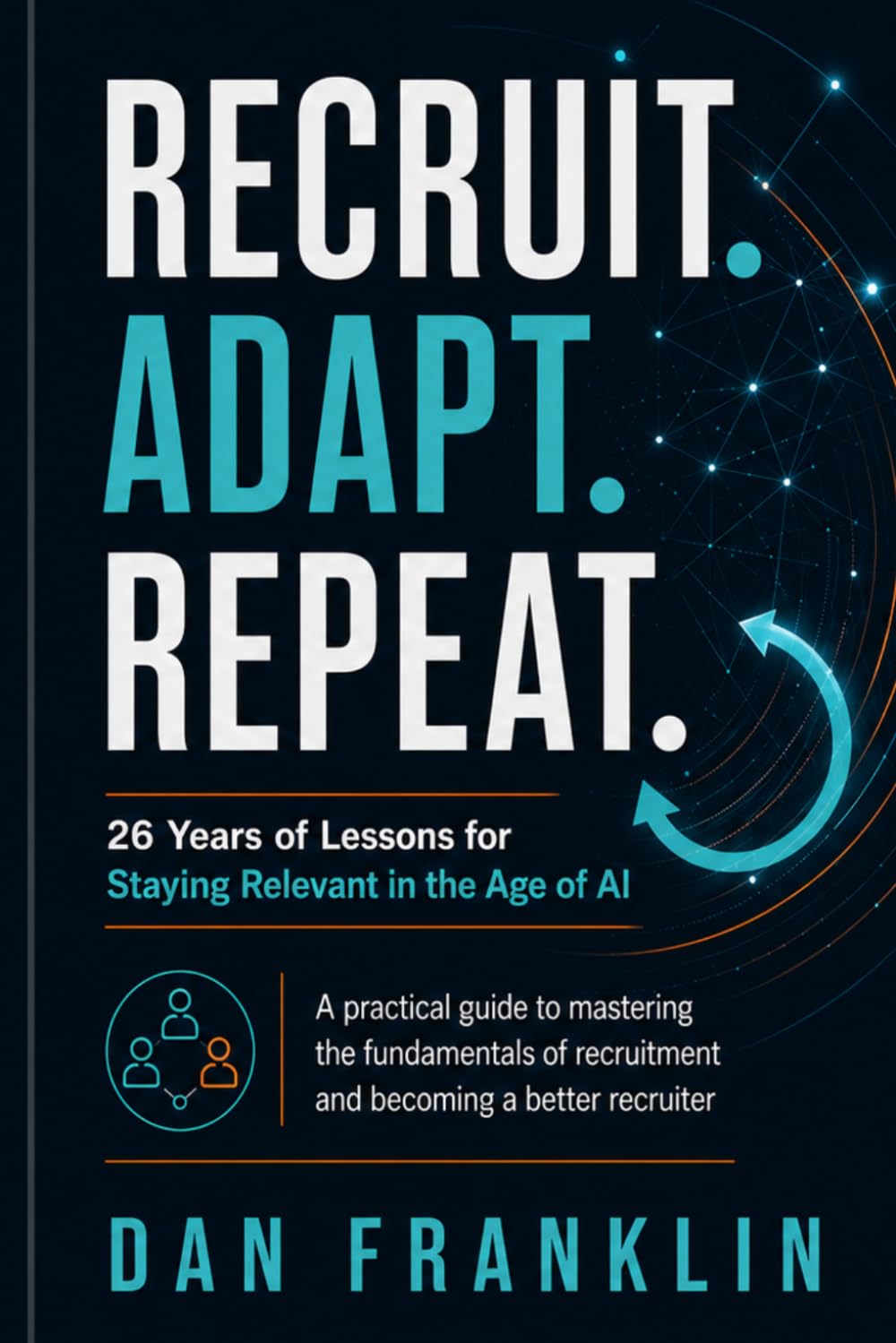 Recruit. Adapt. Repeat.: 26 Years of Lessons for Staying Relevant in the Age of AI baixar livro de graça