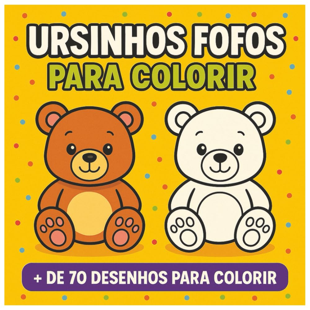 URSINHOS FOFOS PARA COLORIR – Mais de 70 Desenhos Divertidos para Crianças de 3 a 12 Anos (Livros infantil para colorir) (Portuguese Edition) baixar livro de graça