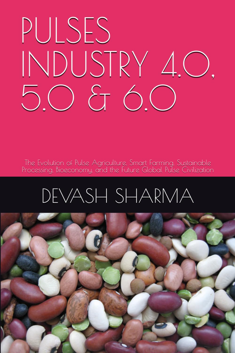 capítulo por capítulo baixar PULSES INDUSTRY 4.0, 5.0 & 6.0: The Evolution of Pulse Agriculture, Smart Farming, Sustainable Processing, Bioeconomy, and the Future Global Pulse Civilization