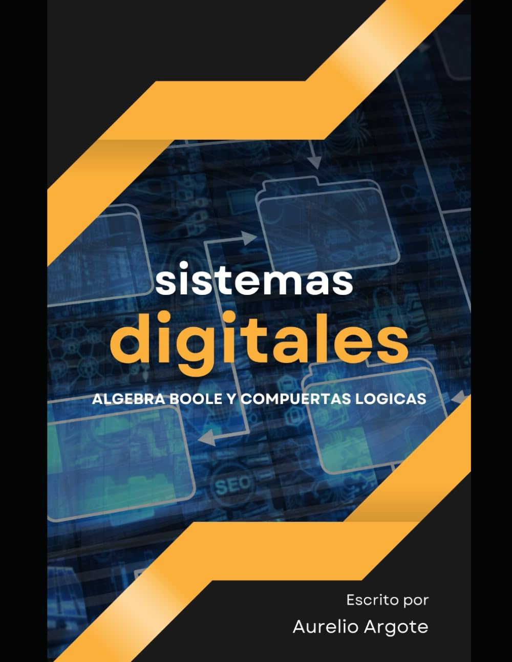 ler totalmente SISTEMAS DIGITALES, ALGEBRA DE BOOLE Y COMPUERTAS LOGICAS (Spanish Edition)