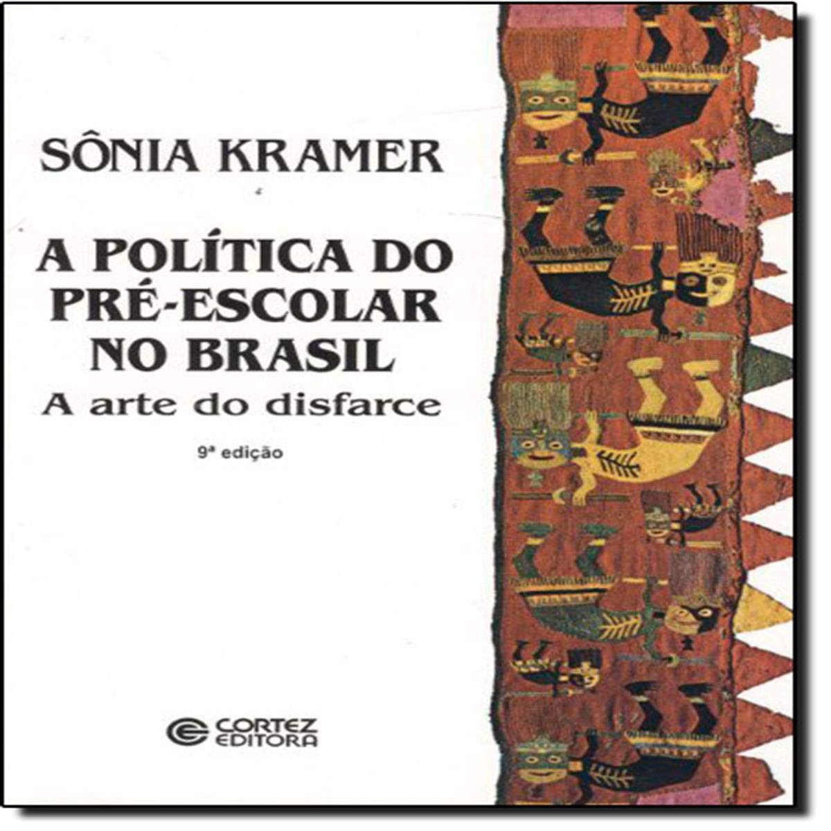 A política do pré-escolar no Brasil: a arte do disfarce baixar livro de graça
